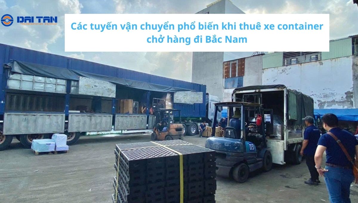 Các tuyến vận chuyển phổ biến khi thuê xe container chở hàng đi Bắc Nam