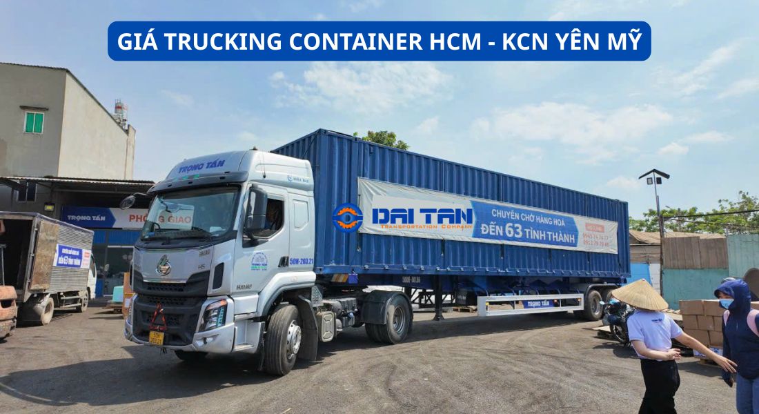Giá trucking container từ HCM đến KCN Yên Mỹ Hưng Yên