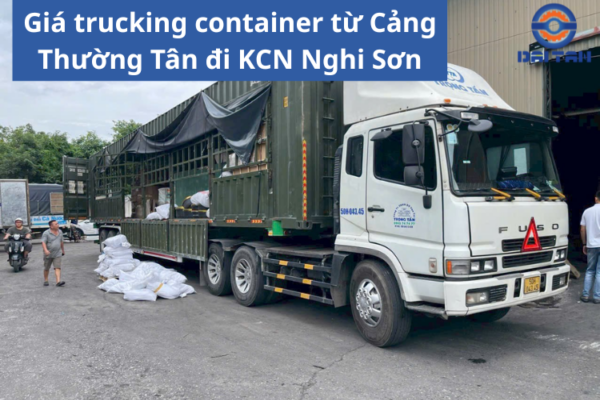 Giá trucking container từ Cảng Thường Tân đi KCN Nghi Sơn