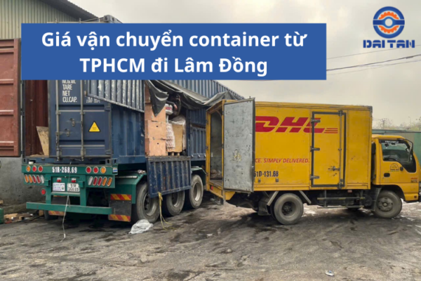 Giá vận chuyển container từ TPHCM đi Lâm Đồng (1)