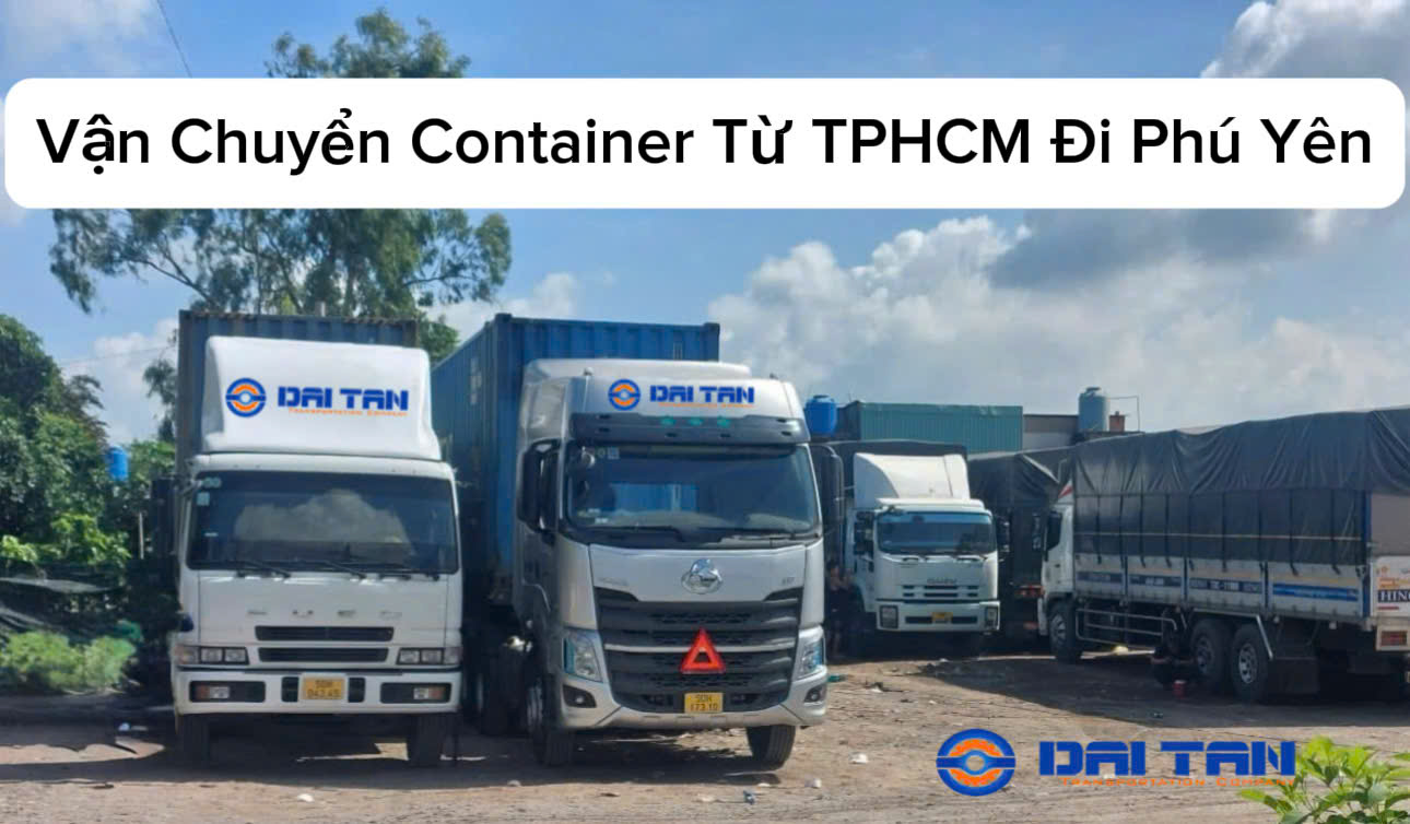 Giá vận chuyển container từ TPHCM đi Phú Yên