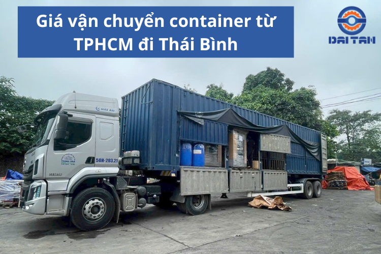 Giá vận chuyển container từ TPHCM đi Thái Bình