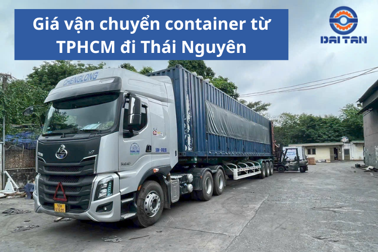 Giá vận chuyển container từ TPHCM đi Thái Nguyên