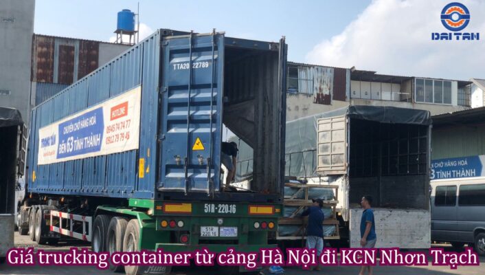 Giá trucking container từ cảng Hà Nội đi KCN Nhơn Trạch