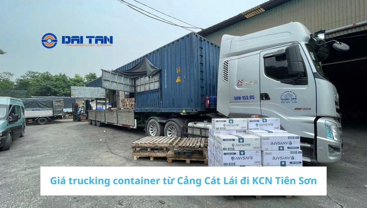 Giá trucking container từ Cảng Cát Lái đi KCN Tiên Sơn