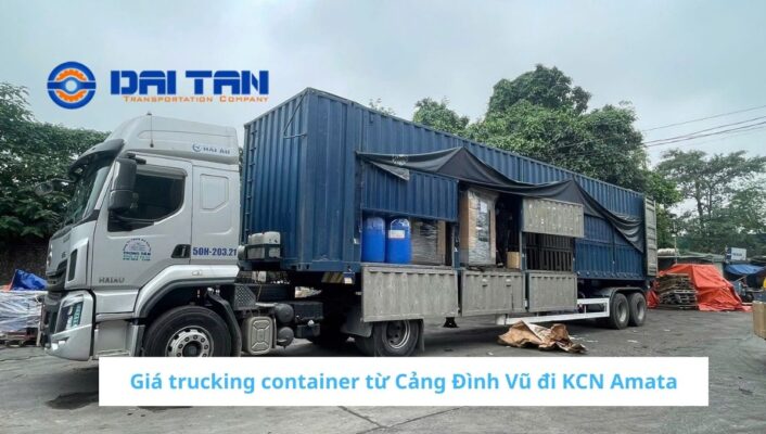 Giá trucking container từ Cảng Đình Vũ đi KCN Amata