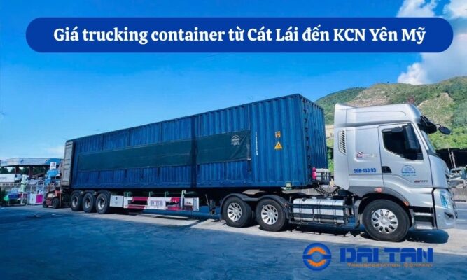 Giá trucking container từ Cát Lái đến KCN Yên Mỹ