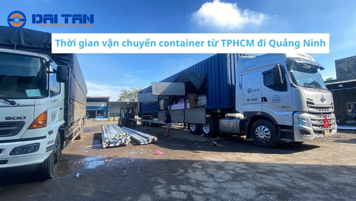 Thời gian vận chuyển container từ TPHCM đi Quảng Ninh