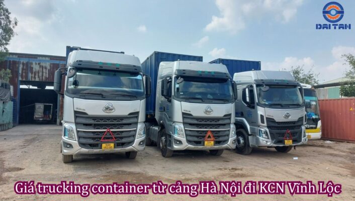 Giá trucking container từ cảng Hà Nội đi KCN Vĩnh Lộc