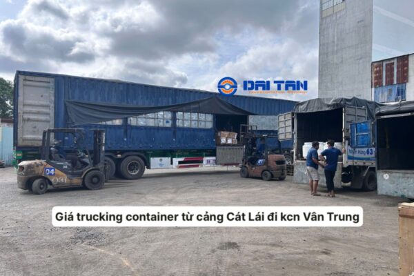 Giá trucking container từ Cảng Cát Lái đi KCN Vân Trung
