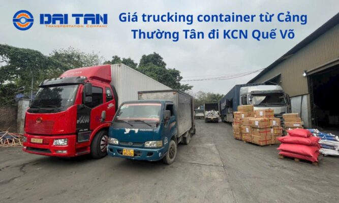 Giá trucking container từ Cảng Thường Tân đi KCN Quế Võ