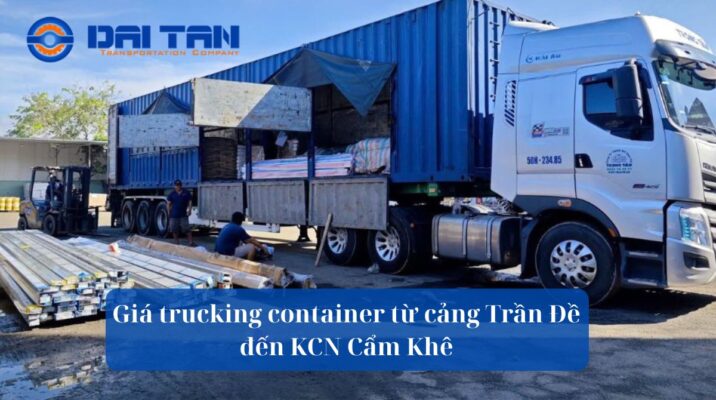 Giá trucking container từ cảng Trần Đề đến KCN Cẩm Khê