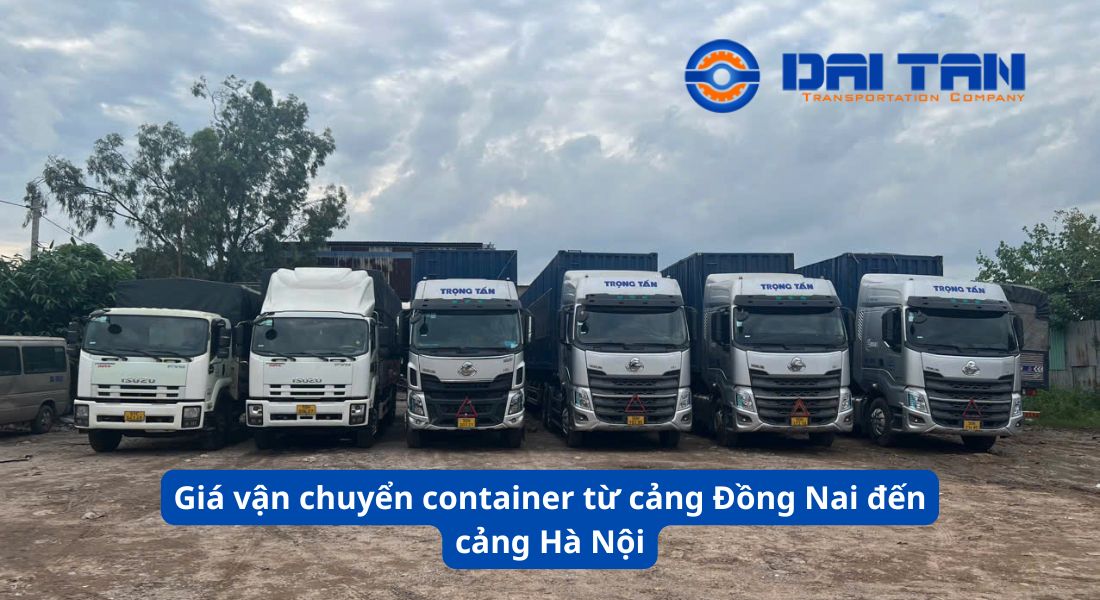 Giá vận chuyển container từ cảng Đồng Nai đến cảng Hà Nội