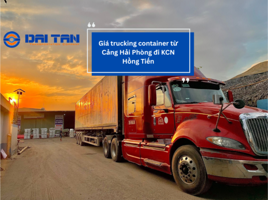 Giá trucking container từ Cảng Hải Phòng đi KCN Thái Hà