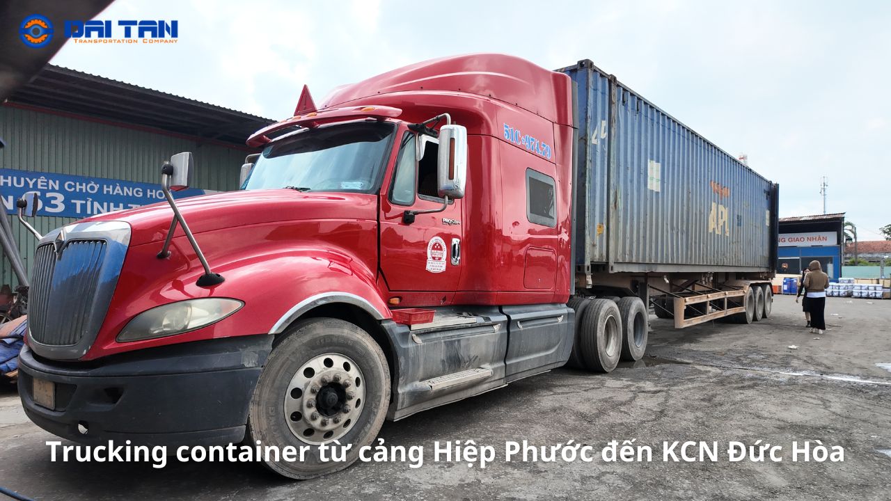 Giá trucking container từ cảng Hiệp Phước đến KCN Đức Hòa