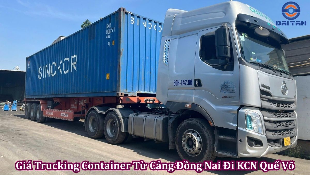 Giá trucking container từ cảng Đồng Nai đi KCN Quế Võ