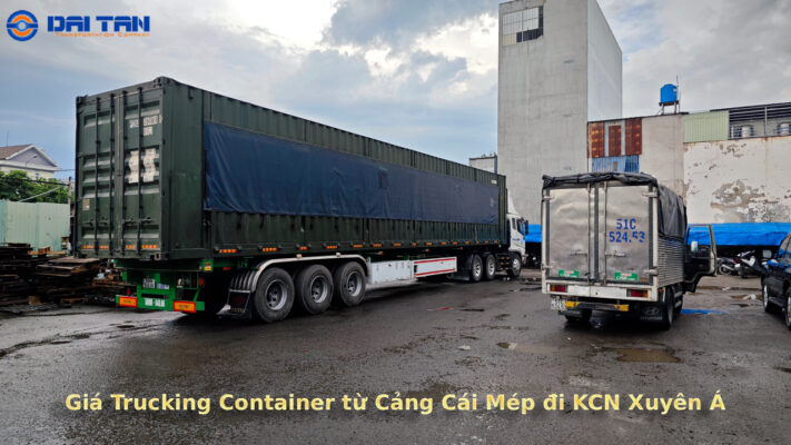 Giá Trucking Container từ Cảng Cái Mép đi KCN Xuyên Á