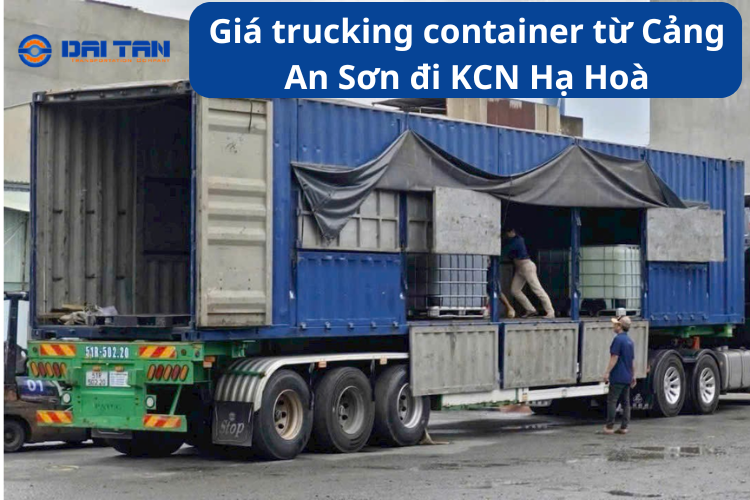 Giá trucking container từ Cảng An Sơn đi KCN Hạ Hoà