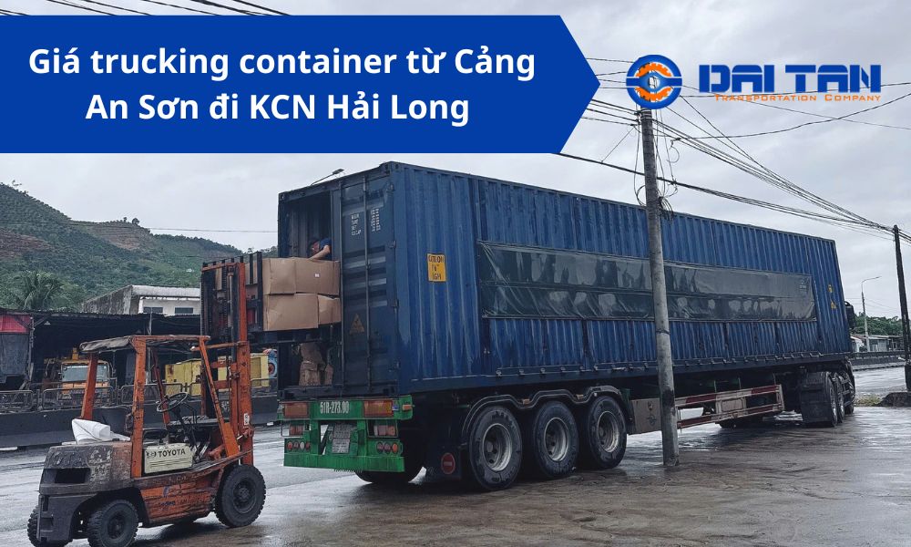 Giá trucking container từ Cảng An Sơn đi KCN Hải Long
