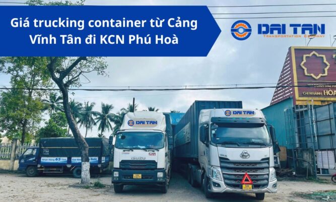 Giá trucking container từ Cảng Vĩnh Tân đi KCN Phú Hà
