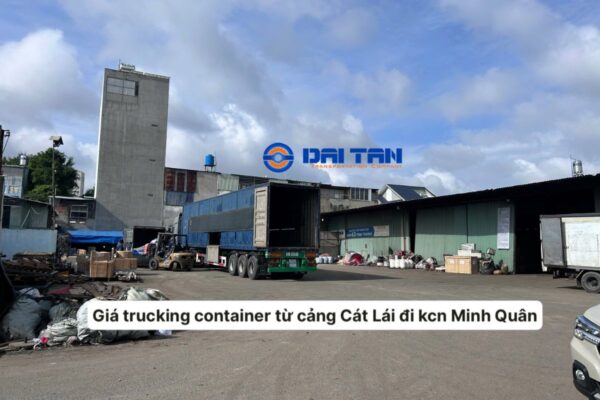 Giá trucking container từ cảng Cát Lái đi KCN Minh Quân