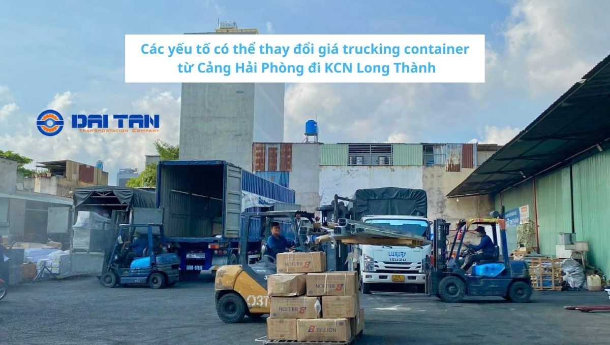 Giá trucking container từ Cảng Hải Phòng đi KCN Long Thành