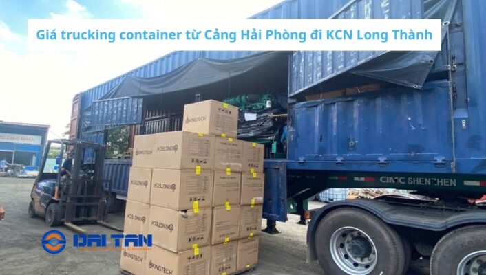 Giá trucking container từ Cảng Hải Phòng đi KCN Long Thành