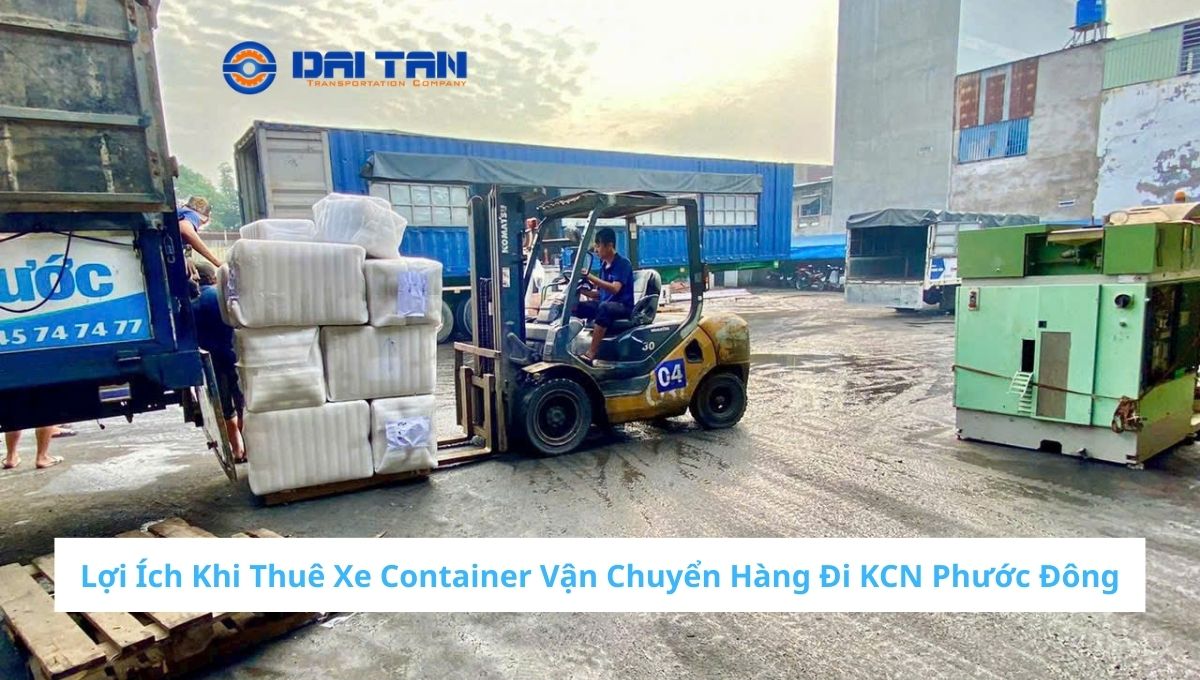 Giá trucking container từ Cảng Hải Phòng đi KCN Phước Đông