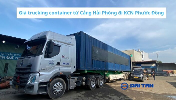 Giá trucking container từ Cảng Hải Phòng đi KCN Phước Đông