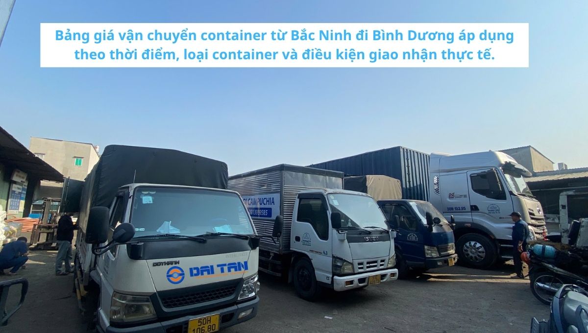 Thời gian và điều kiện áp dụng các bảng giá vận chuyển container từ Bắc Ninh đi Bình Dương