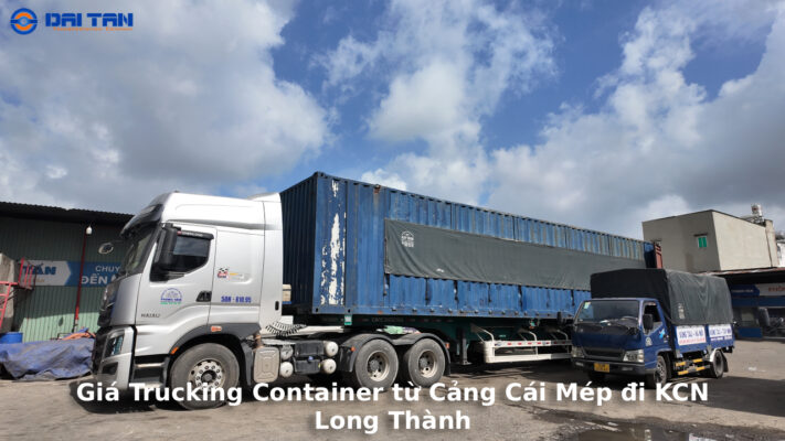Giá Trucking Container từ Cảng Cái Mép đi KCN Long Thành