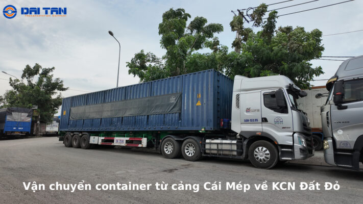 Giá trucking container từ cảng Cái Mép về KCN Đất ĐỏGiá trucking container từ cảng Cái Mép về KCN Đất Đỏ