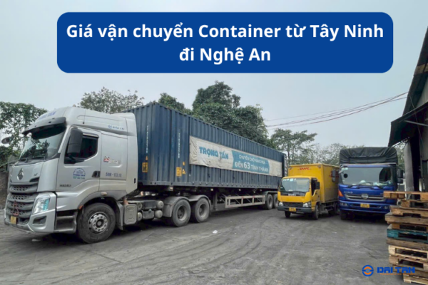 Giá vận chuyển Container từ Tây Ninh đi Nghệ An