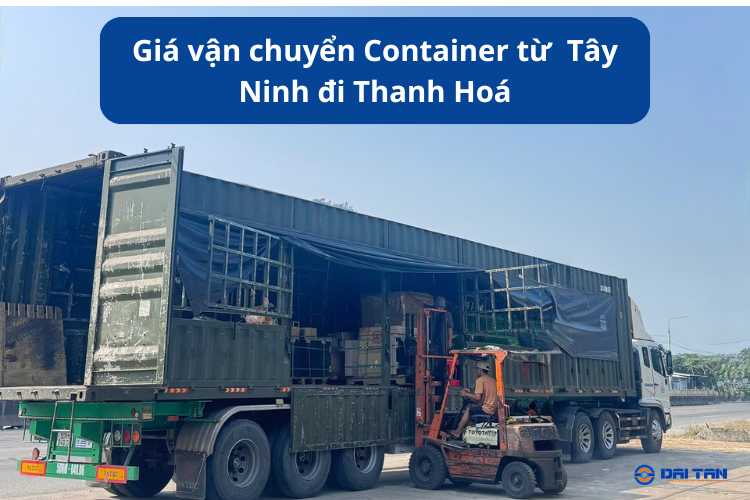 Giá vận chuyển Container từ Tây Ninh đi Thanh Hoá