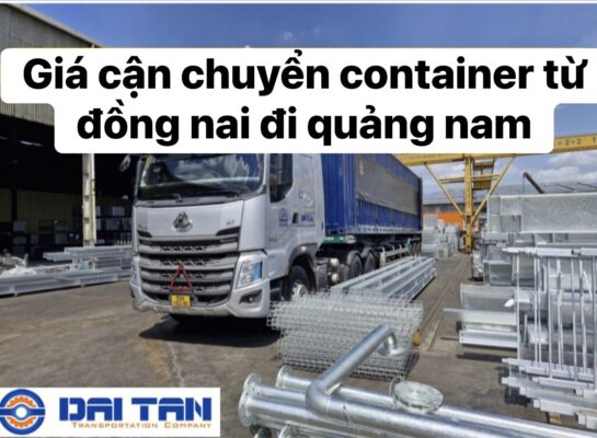 giá vận chuyển container từ đồng nai đi quảng nam