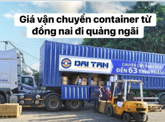 giá vận chuyển container từ đồng nai đi quảng ngãi