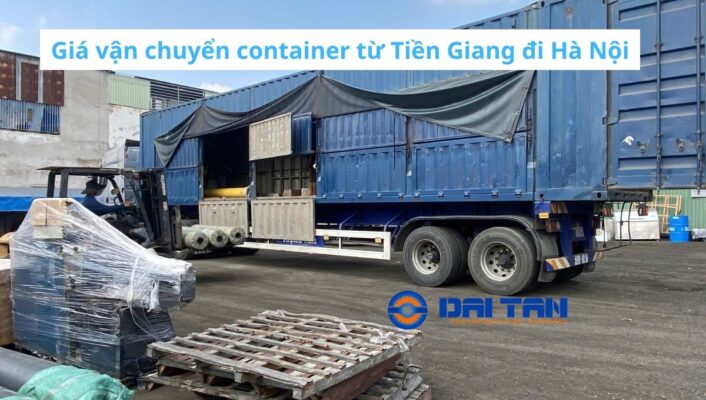 Giá vận chuyển container từ Tiền Giang đi Hà Nội