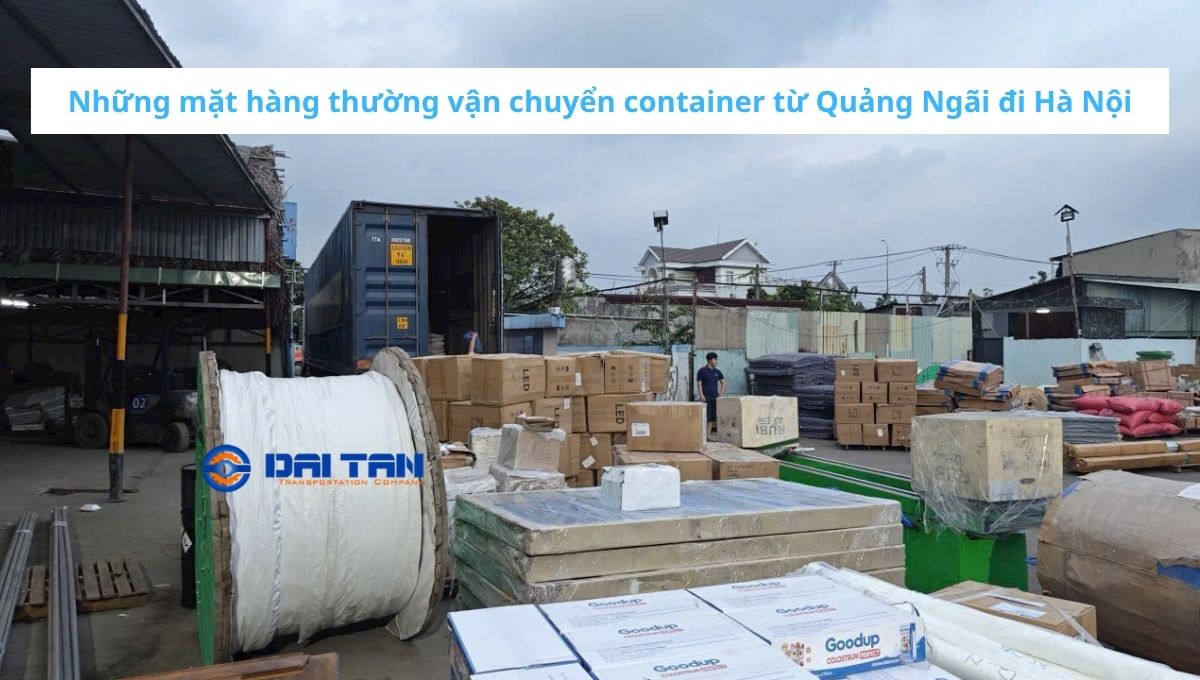 Giá vận chuyển container từ Quảng Ngãi đi Hà Nội